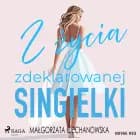 Z życia zdeklarowanej singielki