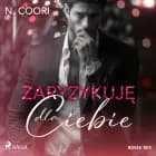 Zaryzykuję dla ciebie