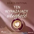 Ten wyrażający uległość af Beata Patyna