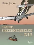 Spænd sikkerhedsselen – Nu!