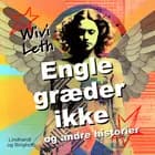 Engle græder ikke og andre historier af Wivi Leth