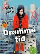 Drømmetid af Wivi Leth