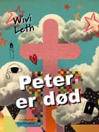 Peter er død af Wivi Leth