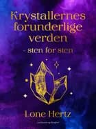 Krystallernes forunderlige verden - sten for sten