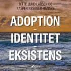 Adoption - Identitet - Eksistens