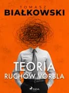 Teoria ruchów Vorbla af Tomasz Białkowski