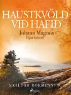 Haustkvöld við hafið af Jóhann Magnús Bjarnason