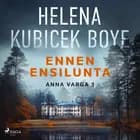 Ennen ensilunta af Helena Kubicek Boye