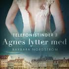 Telefonistinder 3: Agnes lytter med - historisk erotik