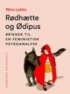 Rødhætte og Ødipus. Brikker til en feministisk psykoanalyse af Nina Lykke