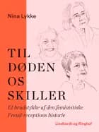 Til døden os skiller. Et brudstykke af den feministiske Freud-receptions historie af Nina Lykke