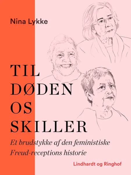 Til døden os skiller. Et brudstykke af den feministiske Freud-receptions historie af Nina Lykke
