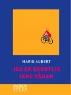 Jeg er egentlig ikke sådan