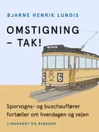 Omstigning - TAK! Sporvogns- og buschauffører fortæller om hverdagen og vejen