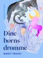 Dine børns drømme