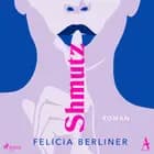 Shmutz af Felicia Berliner