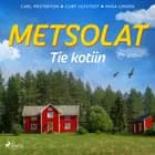 Metsolat - Tie kotiin af Carl Mesterton, Curt Ulfstedt og Miisa Lindén