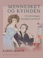 Mennesket og kvinden. Om oplysningen, dannelsen og kønnet