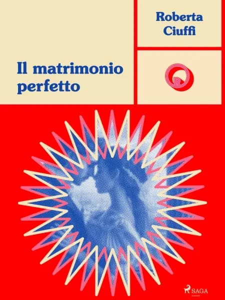 Il matrimonio perfetto af Roberta Ciuffi