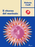 Il ritorno del marinaio af Roberta Ciuffi