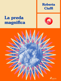 La preda magnifica af Roberta Ciuffi