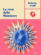 La rosa delle Maleterre af Roberta Ciuffi