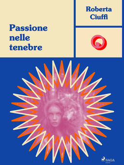 Passione nelle tenebre af Roberta Ciuffi