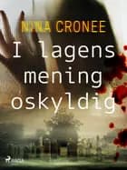 I lagens mening oskyldig af Nina Cronee