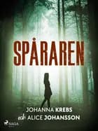 Spåraren af Alice Johansson og Johanna Krebs Johansson