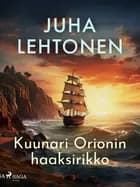 Kuunari Orionin haaksirikko af Juha Lehtonen