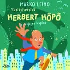 Yksityisetsivä Herbert Höpö ja varjojen kapina af Marko Leino