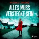 Alles muss versteckt sein af Wiebke Lorenz