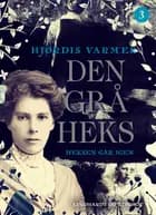 Den grå heks (3) - Heksen går igen af Hjørdis Varmer