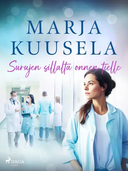 Surujen sillalta onnen tielle af Marja Kuusela