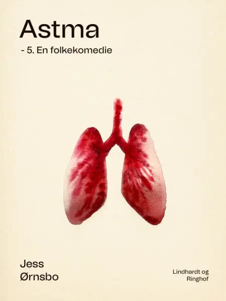 Astma - 5. En folkekomedie af Jess Ørnsbo