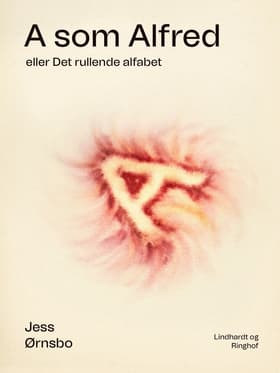 A som Alfred eller Det rullende alfabet af Jess Ørnsbo