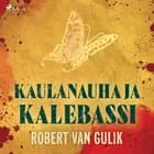Kaulanauha ja kalebassi af Robert van Gulik