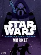 Star Wars: Eventyr i det vilde rum – Mørket
