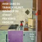 Hver gang du trækker vejret, indånder du støvet fra vores knogler af Ditte Holm Bro