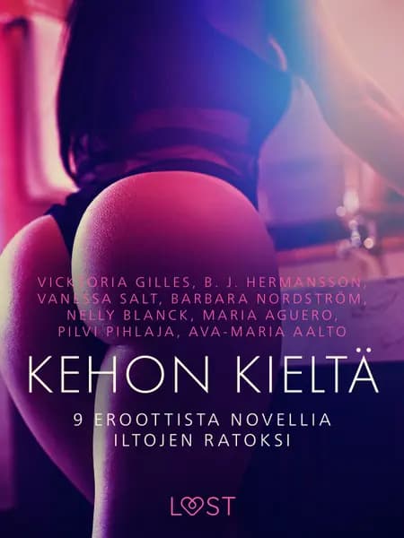 Kehon kieltä: 9 eroottista novellia iltojen ratoksi af Ava-Maria Aalto