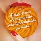 Sirkus Eros: Kertomuksia kokeilunhaluisista pareista ja muita huikean eroottisia tarinoita Cupidolta af Cupido