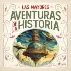 Las mayores aventuras de la historia
