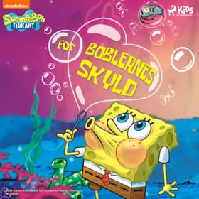 SvampeBob Firkant - For boblernes skyld af SpongeBob Squarepants