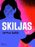 Skiljas af Catrin Ankh