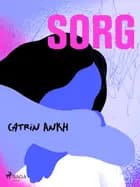 Sorg af Catrin Ankh