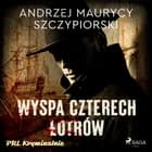 Wyspa czterech łotrów af Andrzej Maurycy Szczypiorski