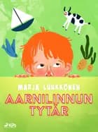 Aarnilinnun tytär af Marja Luukkonen