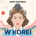 W Korei af Anna Sawińska