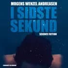 I sidste sekund af Mogens Wenzel Andreasen