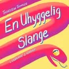 En uhyggelig slange af Thorstein Thomsen